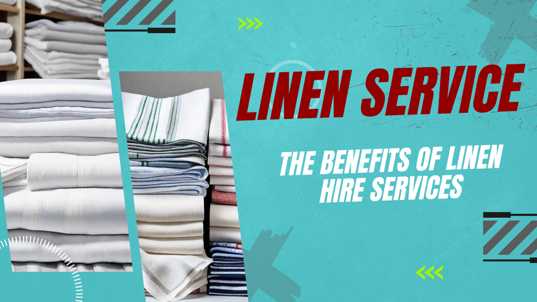 The Benefits of Linen Hire Services